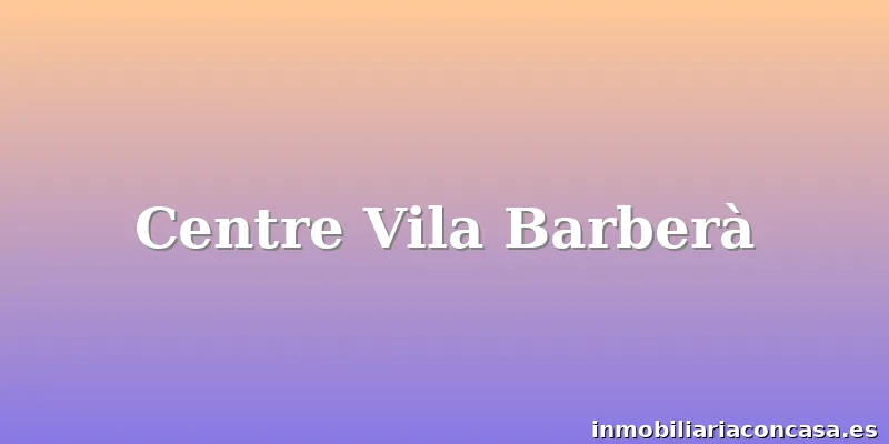 Centre Vila Barberà
