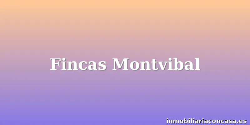 Fincas Montvibal
