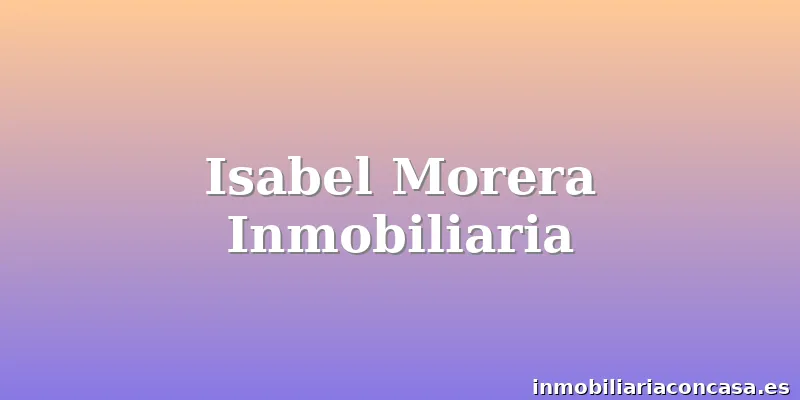 Isabel Morera Inmobiliaria