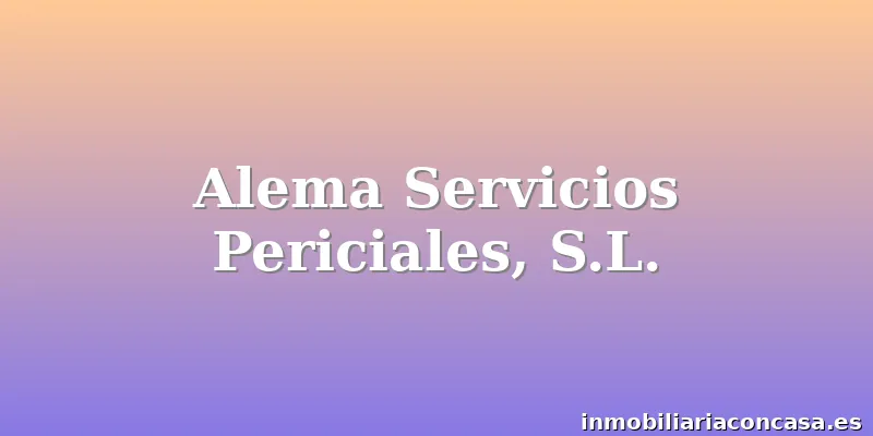 Alema Servicios Periciales, S.L.
