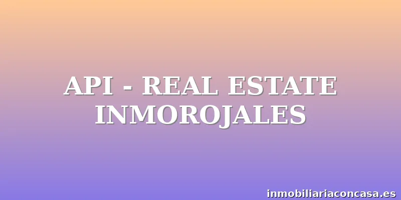 API - REAL ESTATE INMOROJALES