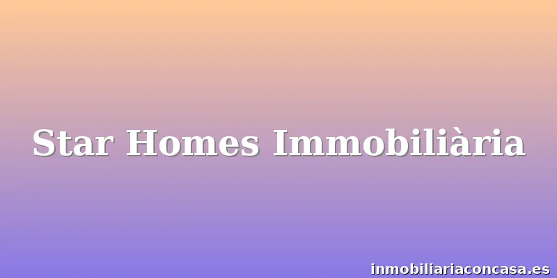 Star Homes Immobiliària