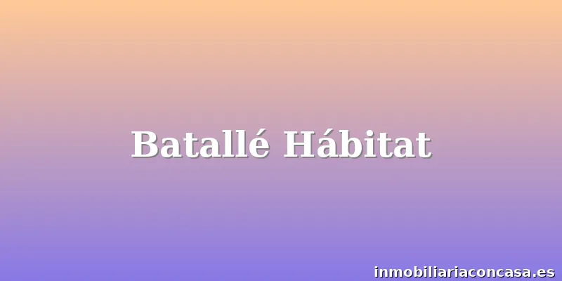 Batallé Hábitat