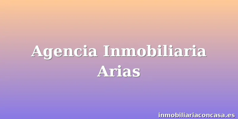 Agencia Inmobiliaria Arias