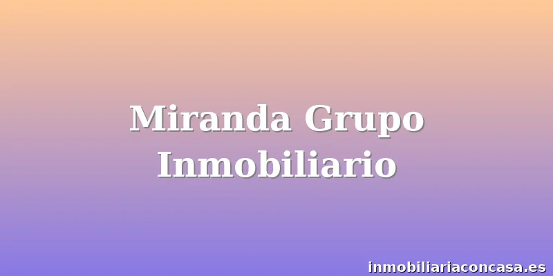 Miranda Grupo Inmobiliario
