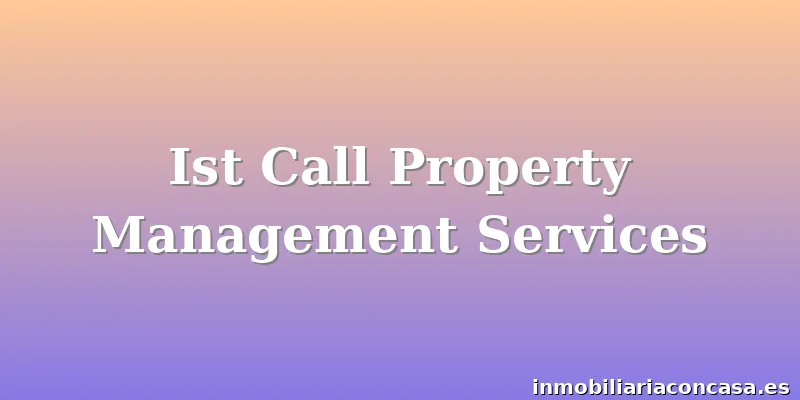 Ist Call Property Management Services