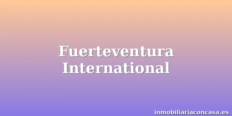 Fuerteventura International