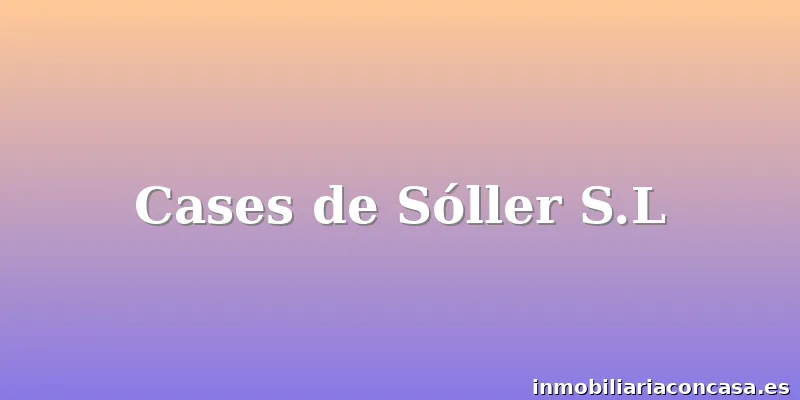 Cases de Sóller S.L