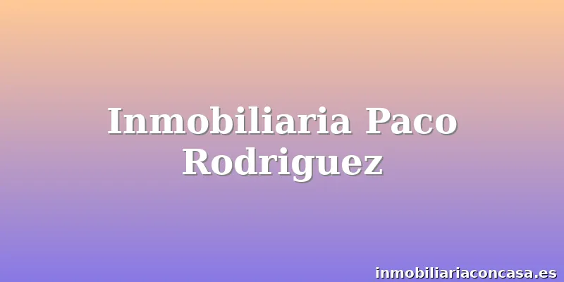 Inmobiliaria Paco Rodriguez