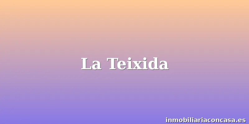 La Teixida