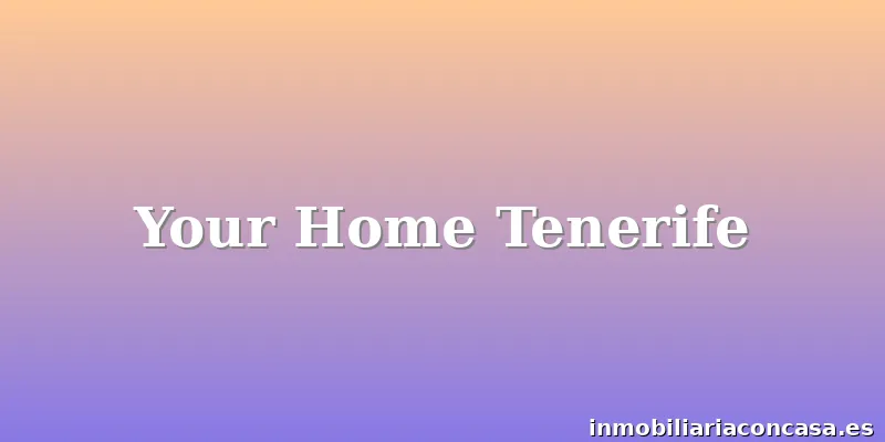 Your Home Tenerife