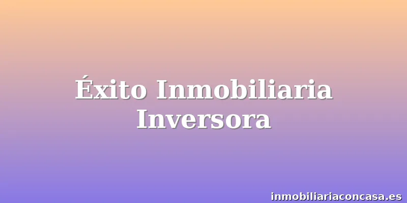 Éxito Inmobiliaria Inversora