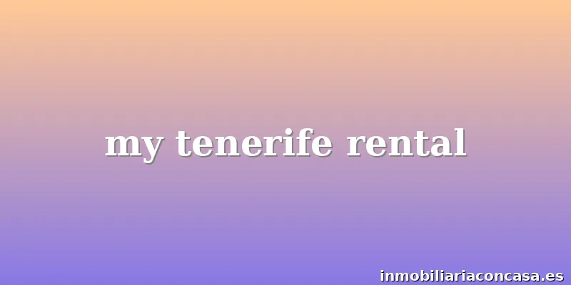 my tenerife rental