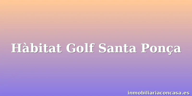 Hàbitat Golf Santa Ponça