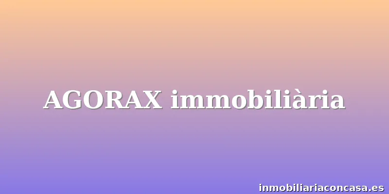 AGORAX immobiliària