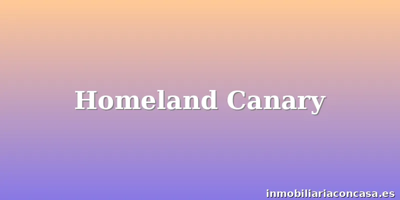 Homeland Canary