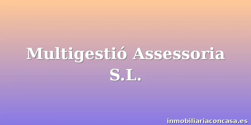Multigestió Assessoria S.L.