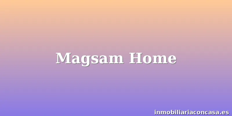 Magsam Home