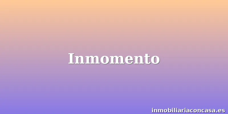 Inmomento