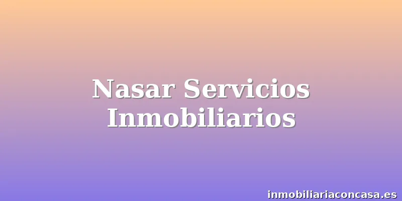Nasar Servicios Inmobiliarios