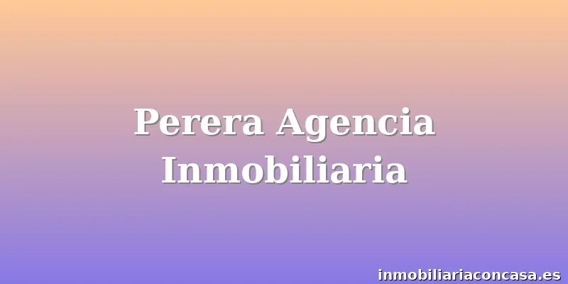 Perera Agencia Inmobiliaria