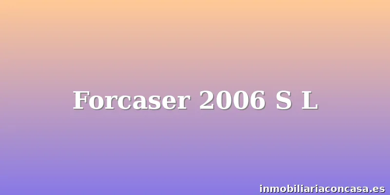 Forcaser 2006 S L