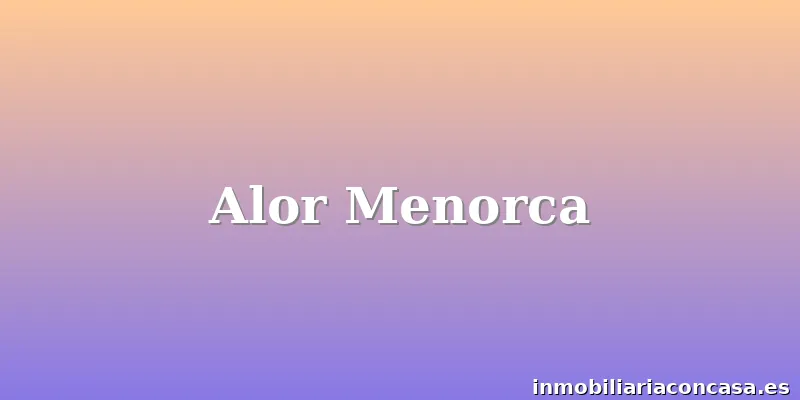 Alor Menorca