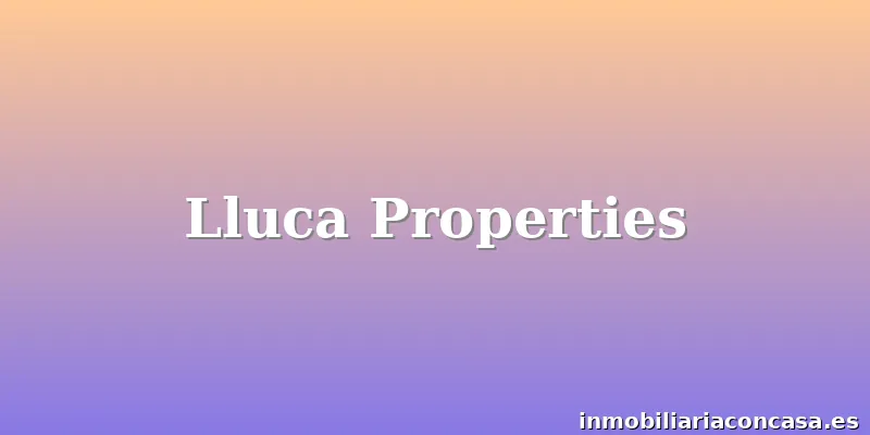 Lluca Properties