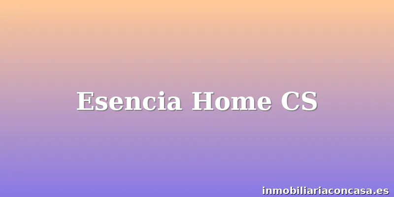 Esencia Home CS