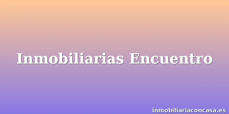 Inmobiliarias Encuentro