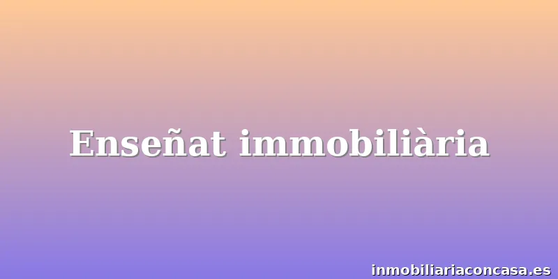 Enseñat immobiliària