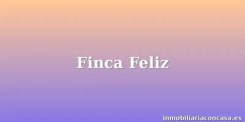 Finca Feliz