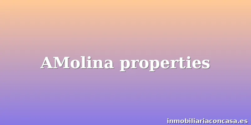 AMolina properties