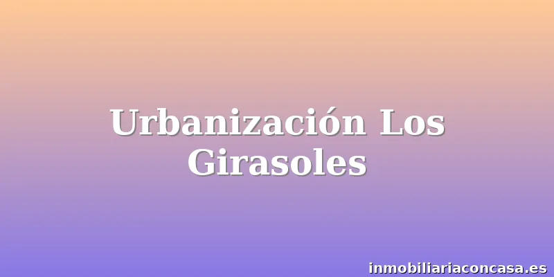 Urbanización Los Girasoles