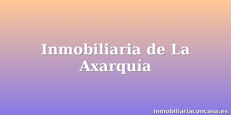 Inmobiliaria de La Axarquía