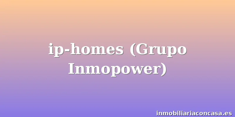 ip-homes (Grupo Inmopower)