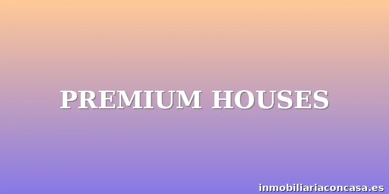 PREMIUM HOUSES