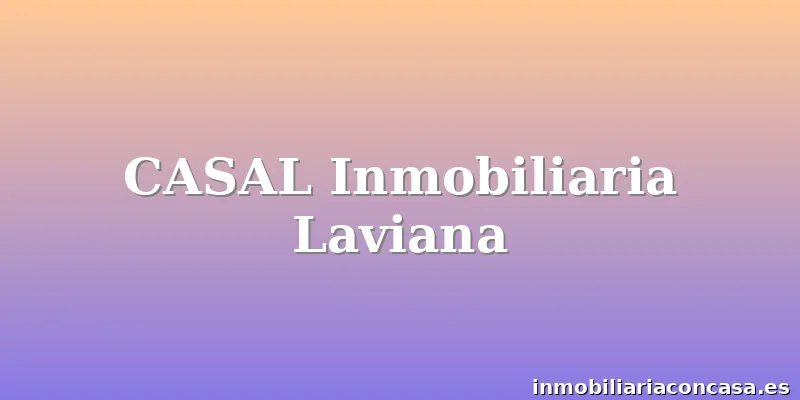 CASAL Inmobiliaria Laviana