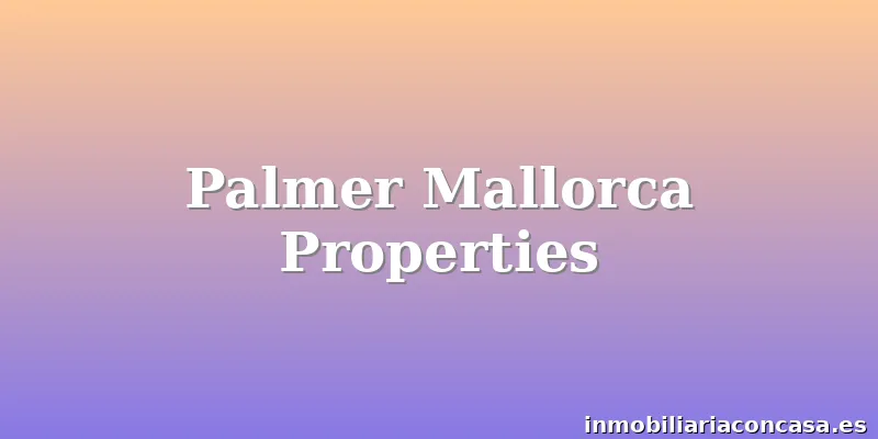 Palmer Mallorca Properties