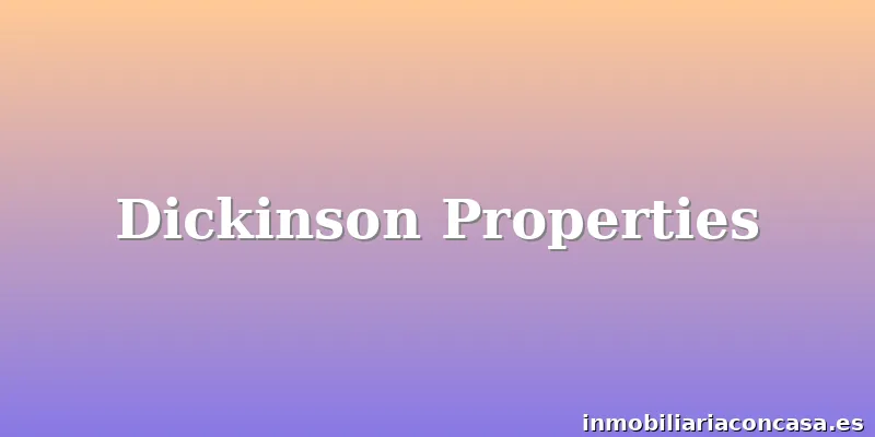 Dickinson Properties