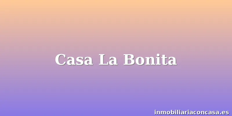Casa La Bonita