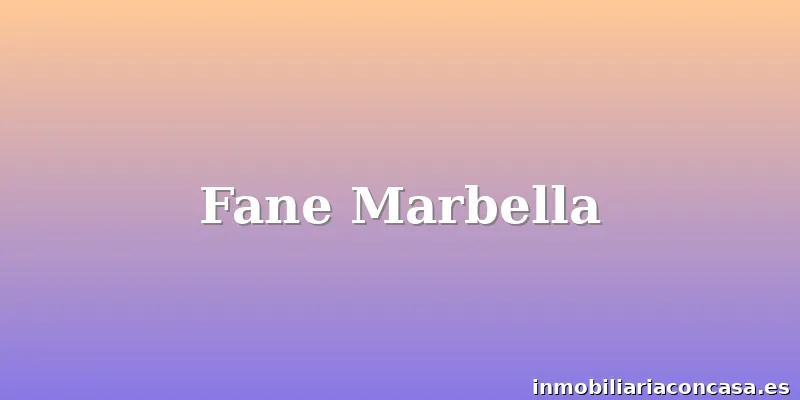 Fane Marbella