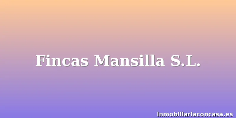 Fincas Mansilla S.L.