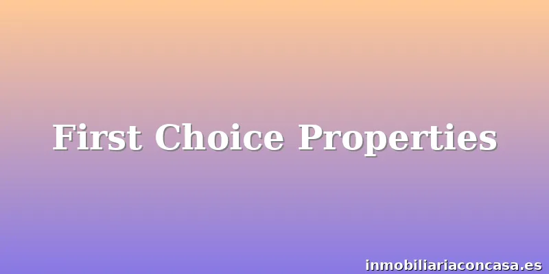 First Choice Properties