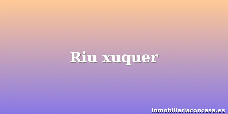 Riu xuquer