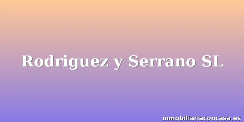 Rodriguez y Serrano SL