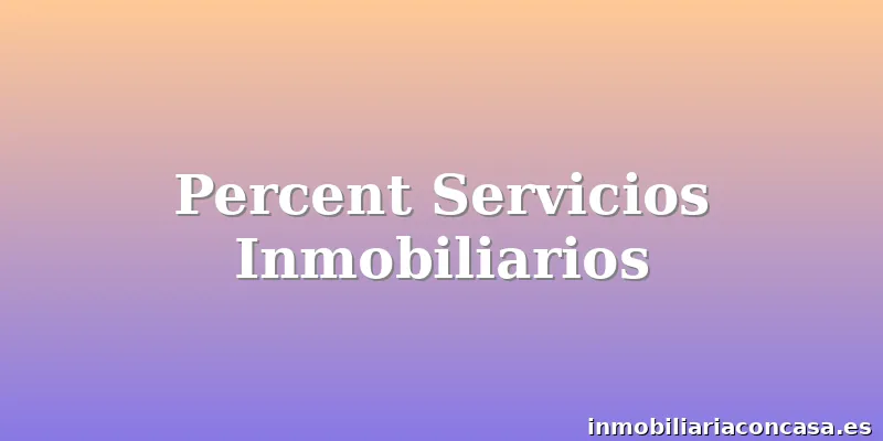 Percent Servicios Inmobiliarios