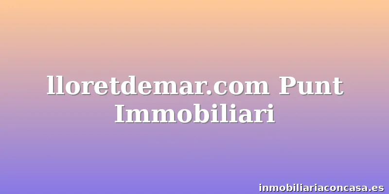 lloretdemar.com Punt Immobiliari