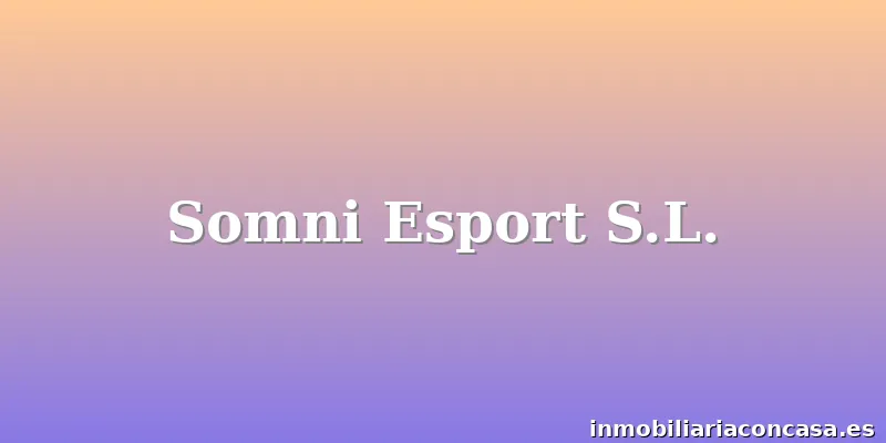 Somni Esport S.L.