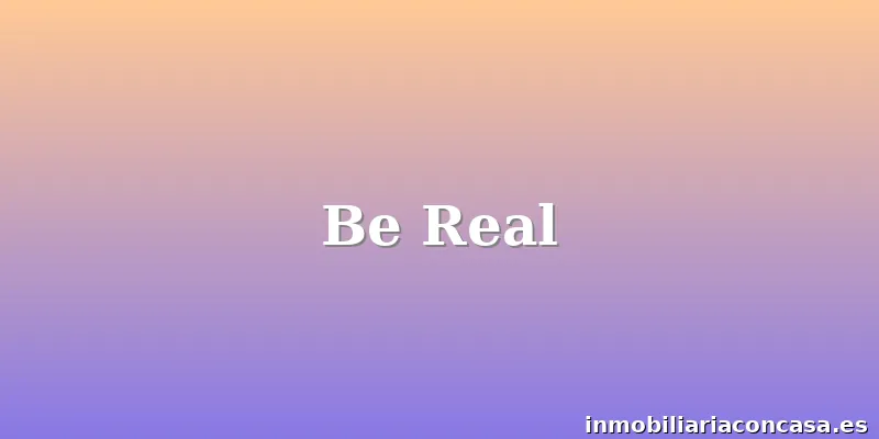 Be Real